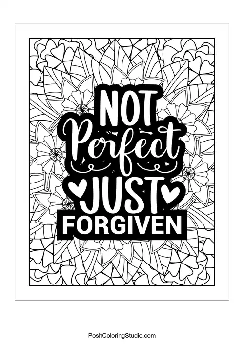 A floral design with the quote 'Not Perfect Just Forgiven'.