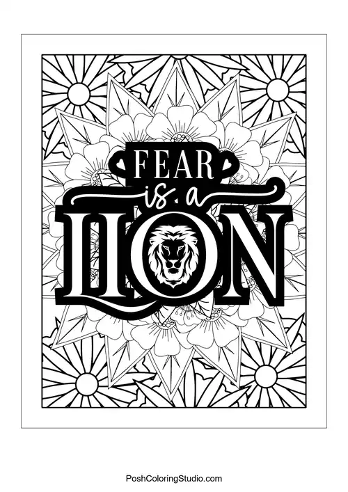 A floral design with the quote 'Fear Is A Lion'.
