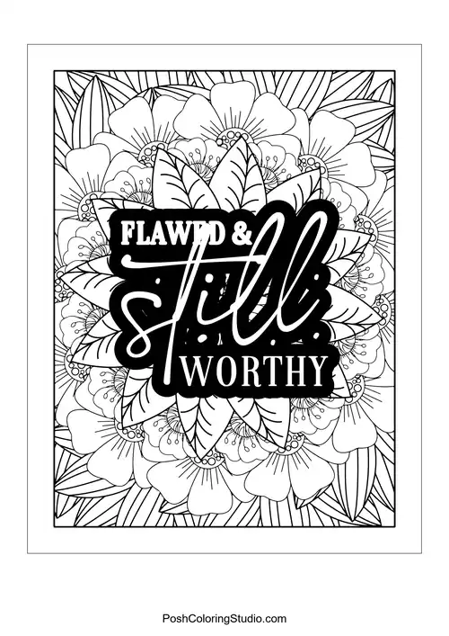 A floral design with the quote 'Flawed & Still Worthy'.