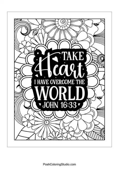 A floral design with the quote 'Take Heart I Have Overcome The World'.