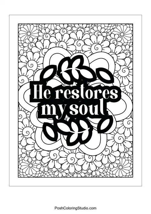 A decorative design featuring the quote 'He restores my soul.'.